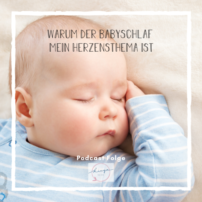 Kingababy Podcast_Warum der Babyschlaf mein Herzensthema ist.png