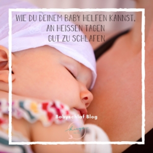 Babyschlaf an heißen Tagen Baby Sommer schlafen | Kingababy