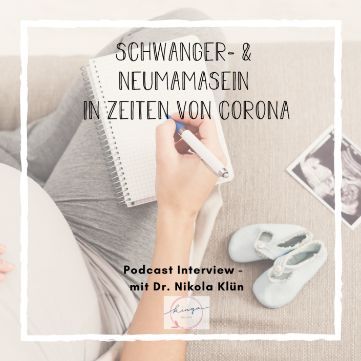 SCHWANGER- & NEUMAMASEIN IN ZEITEN VON CORONA – Interview mit Kinderärztin Dr. Nikola Klün